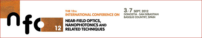 NFO 2012: Near Field Optics, Nanophotonics and related techniques